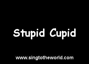 smpid Cupid

www.singtotheworld.com