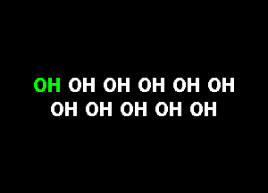 0H OH OH OH OH OH

OH OH 0H 0H 0H