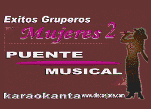 Exitos Gruperos

U1 ,6 17 , .
H.- L-VL.L-'-k...

g

PUENWE
MUSECAL

k a ('30 k a n (53 www.discosjada.ccm ' '