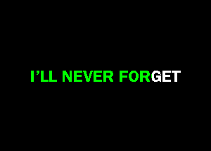 PLL NEVER FORGET