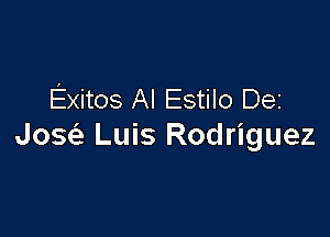 Exitos Al Estilo Dei

Joscit Luis Rodriguez