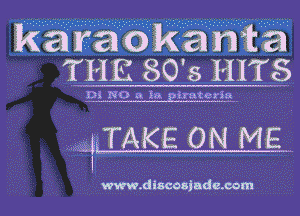karaamkmma
THE 80's mm

1)! NO A la irateria -

Jfgrgxe ON ME.

www.dlscosjadecem