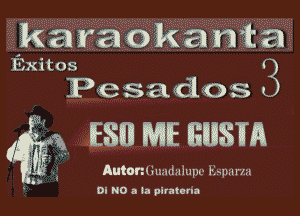 kar aokanta

Exitos

Pesados

4? m MIE mum

Automu WI. I w nu
OiaNOai apir ant