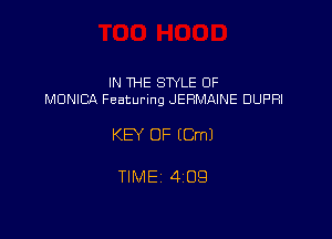 IN THE SWLE 0F
MONICA Featuring JERMAINE DUPRI

KEY OF (Cm)

TIME 4109