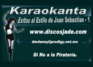 wanleazM212zzM'xamzfa? ,1
(i '42 fxilos alfstifo de Joan Sebastian -1

w ..

www.dlscosjade.com

YE dmdlnnthrodlgymotmx

D! No a la Pirateda.