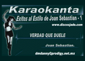 H  Ka2raakam (Ea E
j grfxiros afistilo de Joan Sebastian -1
( gin, mmscaqm.m

VERDAD QUE DUELE

Joan Sebas (Ian.

MWMWMMI