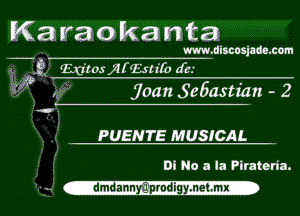 Ka ya 0 ka n t3

WWW..diSCOdedB.COm
S mzos x0551 ifo (fa
, jean Se5astian - 2

-. .1. b

PUEN TE MUSICAL

Di No a 1a Pirateria.

- -dmdannmrodigymemmx-