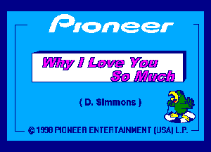 ( D. Slmmons ) g

19513 PIONEER ENTERTAINMENT IUSAI LP. -