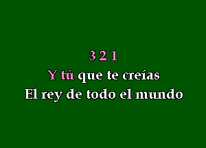 321

Y hi que te creias
E1 193! de todo el numdo