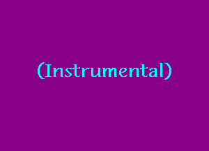 (Instrumental)