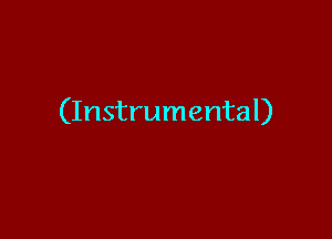 (Instrumental)