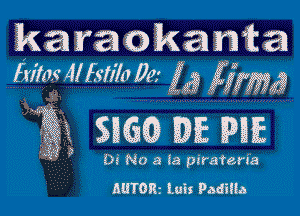 k a ma 0 k a n 'k a
517'de 41 59,170 06? gig f 155??ng

W 5m BE ME

Di No a la pirateria

AUTOR. luis Padilia