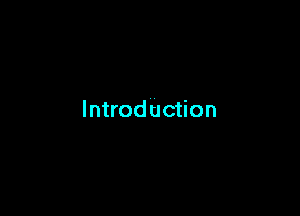 Introduction