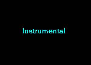 Instrumental