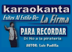 k a am w k am am at a
Mfosdlfstilo 0a if ggigsg

g1 ma RECORDER

D! No a la piraferia

MINE luh Paxmta