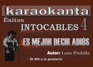 karaakamta

Exitos

Anton Lum- Padilla

Di NO 3 la vlvatano

INTOCABLES 4
644m ES mm mm anms