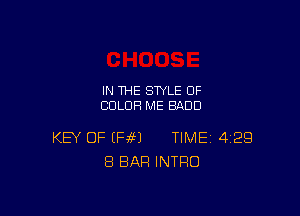 IN THE STYLE 0F
CULUH ME BAUD

KEY OF (HM TIME 429
8 BAR INTRO