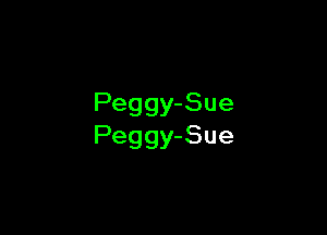 Peggy-Sue

Peggy-Sue