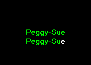 Peggy-Sue
Peggy-Sue