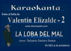 Ka rao ka nta

Exiles II E5610 dc.-

Valentin Eiizalde - 2

,Q3 m dmuawoc com

LA LOBA DEL MAL

hum valnmnn Jlmcnw Samm
DI NO. a. la plralerla.