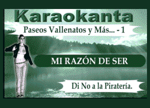 Ka ram) kaz natal

Paseos Vallenatos y Mtis... -1
9

.- . 4r,

-- . Di No a la Pirateria.