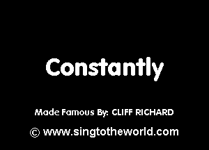 Consmmny

Made Famous Byz CLIFF RICHARD

(Q www.singtotheworld.com