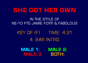 IN THE STYLE OF
NE-YD FTG JAMIE FDXX 8 FABULOUS

KEY OF IF) TIME 4 21
4 BAR INTRO

MALE 12 MALE 21
BUTHc l
