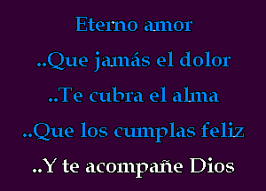 ..Y te acompafle Dios