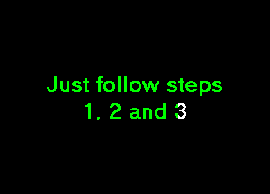 Just follow steps

1.2and3
