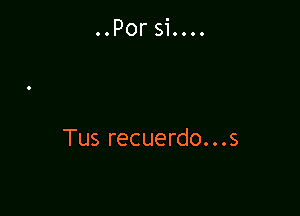 ..PorsL.n

Tusrecuerdo.us