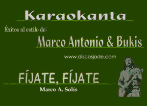 Karaokanta

Ekilm .1) I-xMu (Iv

Marco Antonio ii Bukis

www Oocospodu cwli

HUME, FfJATE

Marco A. Solis