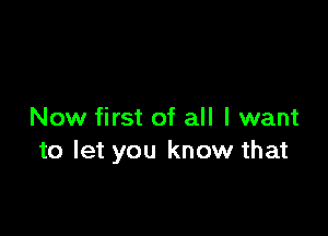 Now first of all I want
to let you know that