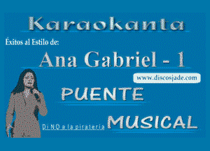 KC! rm 0 kn n l C!
Exitosalblilodm

Ana Gabriel - 1

3k PUENTE
m...m..m.,MuswAL