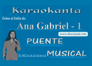 KC! rm 0 kn n l C!
Exitosalblilodm

Ana Gabriel - 1

3k PUENTE
m...m..m.,MuswAL