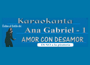 Kn Pd 0 kn n I Q

him 21 lsnlo dr

'L Ana Gabriei - I

' AMOR CON DEQAMOR

lmsnmmlmzm