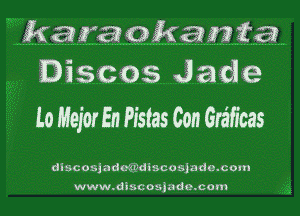 . kazaoifaszta
B iscos 3 3919
Lo Mora! Pistas Con Gra'ficas

disc osjadwdlsao siadomom

www.discosjade.cam