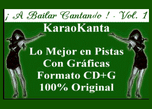 KaraoKanta

7- 5M k9?

CW Lo Mejor cn Pistas x.-

Con Grzificas (g
Formato CD-I-G f?
1000A) Original 