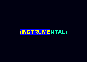 (INSTRUMENTAL)