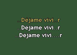 ..Ds3jame v1v1'..r

..DF3jame vivi..r
..De3-jameviv1'....r