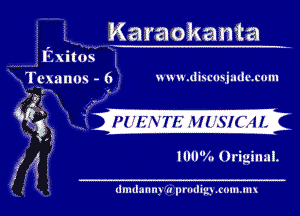 L Karaokama
.. Exitos 6l
Tnanoe 6 www.dismsjuduom

mmmmm

1000143 Original.

dmdnnn) 'a prodig .mmmx