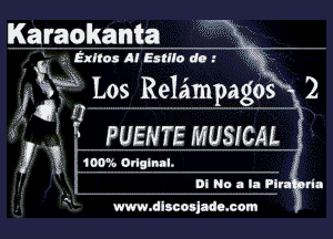 Karaokanta

'- s.- Exltos M Esmo do

St A K PUEHTE MUSICAL

DI No a In Flu

J5???Los Relalmpagbs

www.discosjado.com