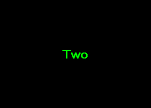 Two