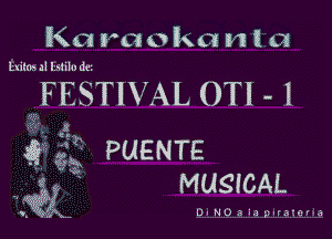 Kn rm 0 k a n l a

Lx itnsall silly dc.

FESTIVAL ()Tl -l

g ,ng PUENTE
., W MUSICAL

0- NUa