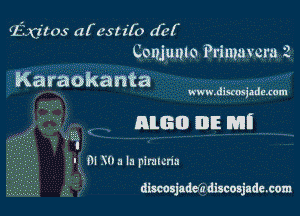 (1.510.103 af est 2'12) dbf
Conjunlo Priumvcru 2

Karaokanta

www.discmjadtzcm

13160 RE mi

u
l

I m S a la pimcna

discoxjade'a discosjadexozn