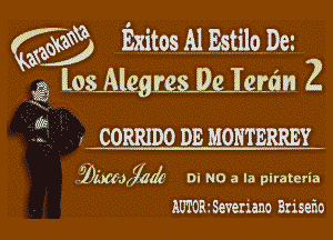 w ExitwAlEstiqum
Q 19W 2

N
C'

m l CORRIDO DE MONTERREY
3223193542 Oi NO a la pirateria

AMORiSeveriano ariseim l