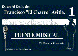 intas AI Ealilo dc

Francisco El Charm Avitia. IL

-2 3
Er

I PUENTE MUSICAL

Di Nou In Pimlerin.

www.discnsjzdexnm '