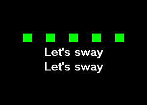 DDDDD

Let's sway
Let's sway
