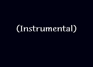 (Instrumental)