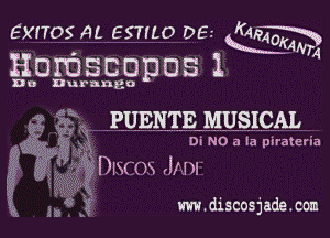 Exnos Al. ESTILO Der.- m
HUIDSCOIJDS 1

Do Durango

Q g- FUENTE MUSICAL

' M ?a ....................... 5.'1i'65'ig'.i'.r'atem
g M Dismx M)!

m? E?! m.discosjade.com