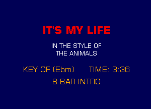 IN THE STYLE OF
THE ANIMALS

KEY OF (EbmJ TIME 8188
8 BAR INTRO